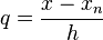 q=\frac{x-x_n}h